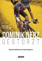 Dominik Nerz - Gestürzt | Eine Geschichte aus dem Radsport | Michael Ostermann