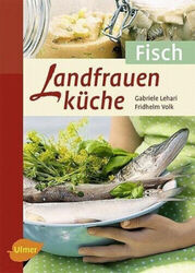 Landfrauenküche Fisch|Gabriele Lehari; Fridhelm Volk|Broschiertes Buch|Deutsch