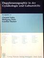 Dopplersonographie in der Gynäkologie und Geburtshilfe : 19 Tabellen. Bastert, G