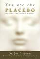 You Are the Placebo: Making Your Mind Matter by Joe Dispenza (English) Paperback