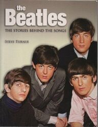 The Beatles The Stories Behind The Songs: A Hard Day' by Steve Turner 1862003254