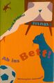 Ab ins Bett! David Baddiel. Aus dem Engl. von Helga Herborth David Baddiel und H