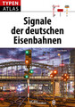 Typenatlas Signale der deutschen Eisenbahnen Uwe Miethe