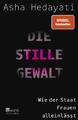 Asha Hedayati Die stille Gewalt