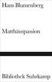 Matthäuspassion - Hans Blumenberg - 9783518019986 PORTOFREI