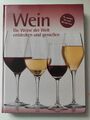 Wein: Die Weine der Welt entdecken und genießen, Buch, Weinkunde