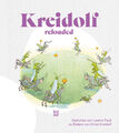 Lorenz Pauli; Ernst Kreidolf / Kreidolf reloaded