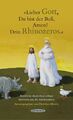 "Lieber Gott, Du bist der Boß, Amen! Dein Rhinozeros."