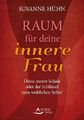 Raum für deine innere Frau