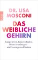 Das weibliche Gehirn | Länger leben, besser schlafen, Demenz vorbeugen - wie Fra