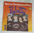 THE RUBETTES Single 7" 1976"You're The Reason Why""Julia"Top erhalten!