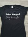 Unisex T-Shirt mit Spruch "Guten Morgen?" 100% Baumwolle