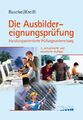 Die Ausbildereignungsprüfung. Handlungsorientierte Prüfungsvorbereitung. (Lernma