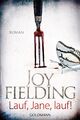 Lauf, Jane, lauf! - Thriller von Joy Fielding - Goldmann Verlag