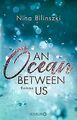 An Ocean Between Us: Roman (Between Us-Reihe, Band ... | Buch | Zustand sehr gut