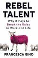 Rebel Talent: Why it Pays to Break the Rules at Work and... | Buch | Zustand gut