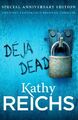 Deja Dead: (Temperance Brennan 1), Kathy Reichs- 9780099574859