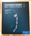 Fotografieren mit Drohnen (Gebundene Ausgabe, 2019)