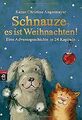 Schnauze, es ist Weihnachten: Eine Adventsgeschichte in ... | Buch | Zustand gut