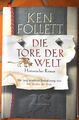 Die Tore der Welt: Roman von Follett, Ken | Buch | Zustand sehr gut