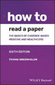 How to Read a Paper - The Basics of Evidence-based  Medicine and Healthcare,