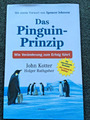 Das Pinguin-Prinzip: Wie Veränderung zum Erfolg führt, J. Kotter und H.Rathgeber