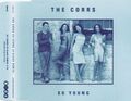 The Corrs - So Young (K-Klass Remix) (1 Track Promo Maxi CD)