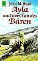 Ayla und der Clan des Bären. Roman. von Auel, Jean M. | Buch | Zustand gut