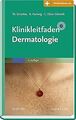 Klinikleitfaden Dermatologie | Buch | Zustand gut