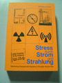 Stress durch Strom und Strahlung, Wolfgang Maes, Zustand sehr gut!