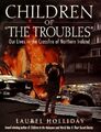 Children of the Troubles: Our Lives in the Crossfire...