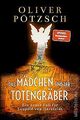 Das Mädchen und der Totengräber: Ein neuer Fall f... | Buch | Zustand akzeptabel