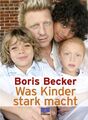 Was Kinder stark macht Und mir als Vater wichtig ist: Zeit, Liebe, klare Regeln,