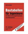 Bautabellen für Ingenieure: mit Berechnungshinweisen und Beispielen, Klaus-Jür