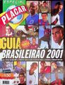 Sonderheft aus Brasilien Placar Especial Guia Brasileirao 2001 Palmeiras Santos