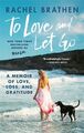 To Love and Let Go | A Memoir of Love, Loss, and Gratitude from Yoga Girl | Buch