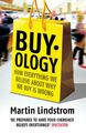 Buyology: How Everything We Believe About Why We Buy is... von Lindstrom, Martin