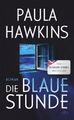 Die blaue Stunde von Paula Hawkins (Roman; gebundene Ausgabe, 2025)