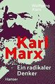 Karl Marx: Ein radikaler Denker von Korn, Wolfgang | Buch | Zustand sehr gut