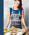 Fisch Echt Einfach (Gebundene Ausgabe)