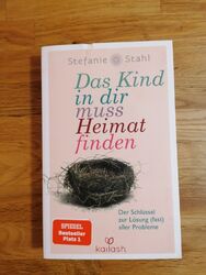 Das Kind in dir muss Heimat finden von Stefanie Stahl (2017, Taschenbuch)