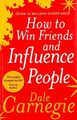 How to Win Friends and Influence People by Carnegie, Dale 0091906814