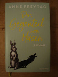 Buch [gebundene Ausgabe mit SU] - DAS GEGENTEIL VON HASEN (Anne Freytag)