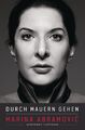 Durch Mauern gehen | Marina Abramovic | Buch | 480 S. | Deutsch | 2016