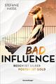 Bad Influence. Reden ist Silber, Posten ist Gold (Romantic Suspense auf der ""Ti