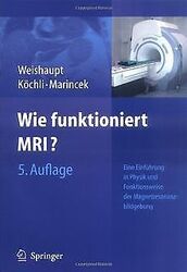 Wie funktioniert MRI?: Eine Einführung in Physik un... | Buch | Zustand sehr gutGeld sparen und nachhaltig shoppen!