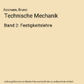 Technische Mechanik: Band 2: Festigkeitslehre, Assmann, Bruno