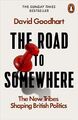 The Road to Somewhere ~ David Goodhart ~  9780141986975