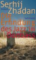 Suhrkamp Verlag AG Buch Die Erfindung des Jazz im Donbass: Roman