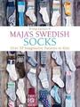 Maja's schwedische Socken: über 30 fantasievolle Muster zum Stricken von Maja Karlsson (Eng